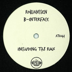 ATK044 - RobJanssen "B-Interface" (Original Mix)(Preview)(Autektone Records)(Out Now)