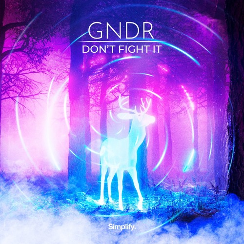 GNDR - Don't Fight It