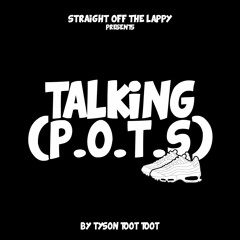 Tyson Toot Toot - Talking (P.O.T.S)