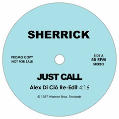 Sherrick - Just Call (Alex Di Ciò Re-Edit)