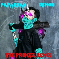 Papakhan - Demon (the Prideez Remix)