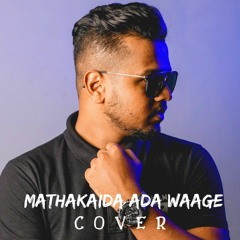 Mathakaida Ada Waage  Cover | Sahan Liyanage