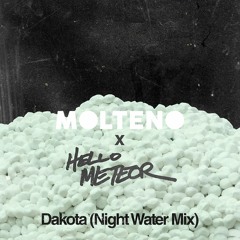 MOLTENO x Hello Meteor - Dakota (Night Water Mix)