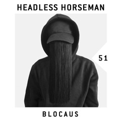 BLOCAUS PODCAST 51 | HEADLESS HORSEMAN
