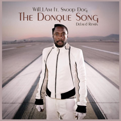 Will.I.Am ft. Snoop Dog - The Donque Song (Delaud Remix)