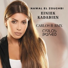 Nawal El Zoughbi - Einiek Kaddabien (Carlos B Remix)