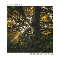 Danny Varley | MIdsummer Movements MIx - Summer Series 2019