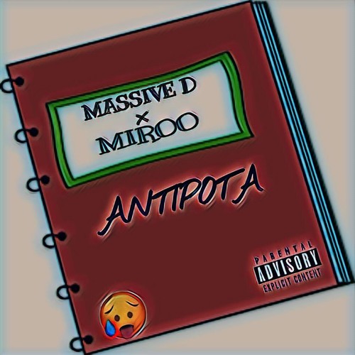 Massive D Ft. Miroo - Antipota