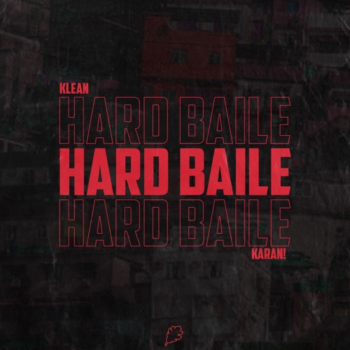 Klean & KARAN! - Hard Baile