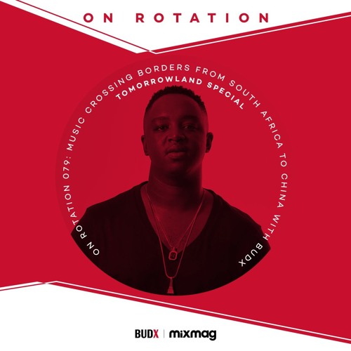 On Rotation 079: Dance music from South Africa to China with BUDX