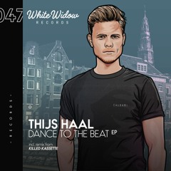 Thijs Haal - Dance To The Beat EP (Preview)