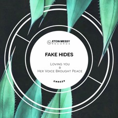 Fake Hides - Loving You (Original Mix)