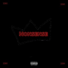 Nonsense (OUT ON ALL PLATFORMS)