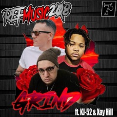 REFMusic208 - Grind ft. Xay Hill & KJ52