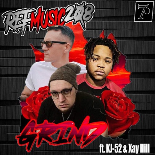 REFMusic208 - Grind ft. Xay Hill & KJ52