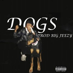 DOGS (Ft. IAM3AM)