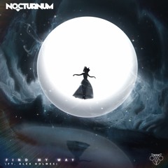 Nocturnum - Find My Way (ft. Alex Holmes)