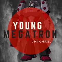 YOUNG MEGATRON (MEGATRON challenge)