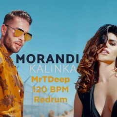 Morandi - Kalinka (MrTDeep 120 BPM Redrum)[FREE DOWNLOAD]