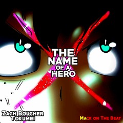 The Name Of A Hero (feat. Tokumei)