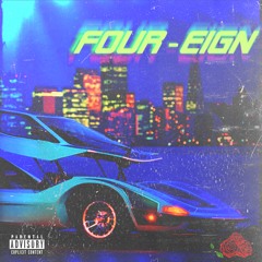 FOUR-EIGN ( ft TOMMY CAPRI )