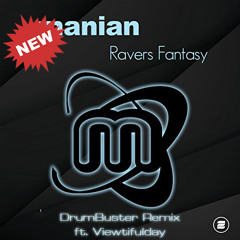 Ravers Fantasy (DrumBuster Remix ft Viewtifulday)