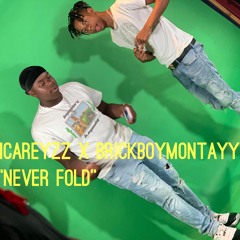 1Careyzz x BrickBoyMontayy - Never Fold