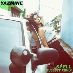 Yazmine - Spell (Stullett Remix)