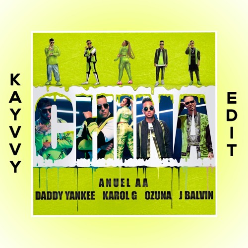 Stream Anuel AA, Daddy Yankee, Karol G, J Balvin, Ozuna - China [KAYVVY  EDIT] by KAYVVY² | Listen online for free on SoundCloud