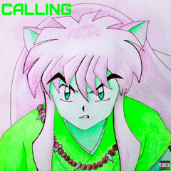 Calling (prod. $cooby $naxx)