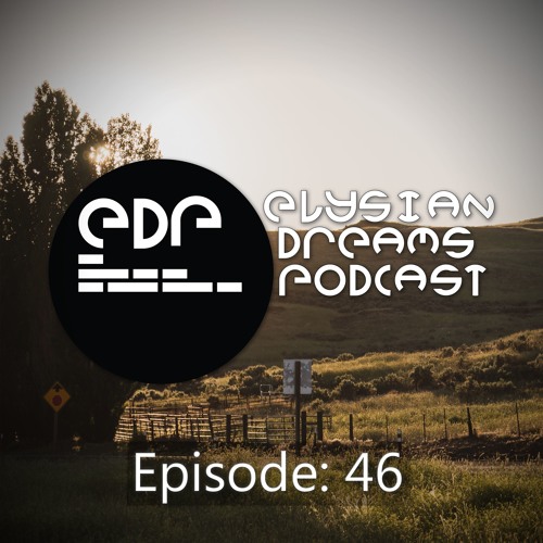 Elysian Dreams Podcast Episode 46