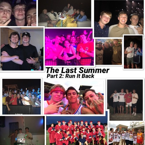 The Last Summer Part 2: Run It Back