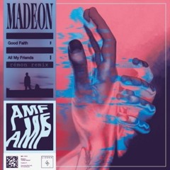 Madeon - All My Friends (rémon remix)