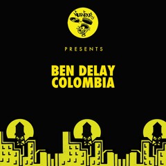 Ben Delay - Colombia (Less Drums Extended Mix)