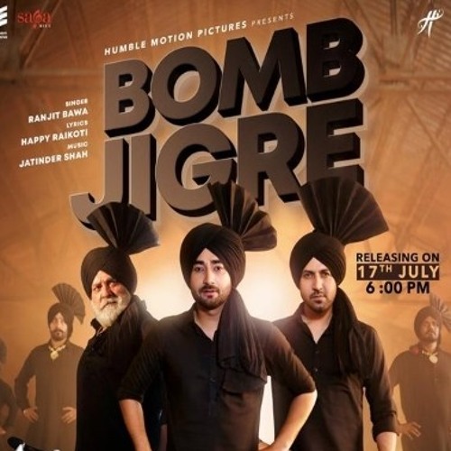 Listen to Bomb Jigre - Ranjit Bawa (DJJOhAL.Com).mp3 by Roop Johal in song  playlist online for free on SoundCloud