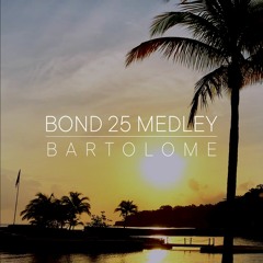 Bond 25 Medley (007)