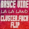 Bryce Vine La La Land Clvster Fxck Flip Mp3
