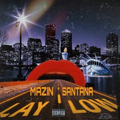Mazin Santana - Lay Low
