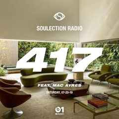 Soulection Radio Show #417 ft. Mac Ayres