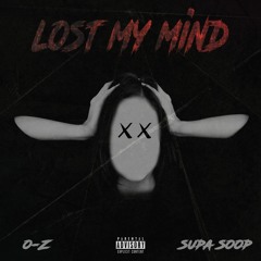 Lost My Mind (ft. Supa Soop)