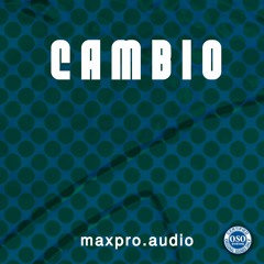 maxproaudio and OSO, Cambio, Ambient Dub