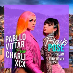 Pabllo Vittar Ft. Charli XCX - Flash Pose (MCAM Funk Remix)