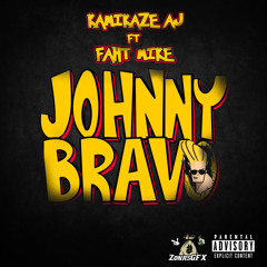 Kamikaze x FahtMike - Johnny Bravo (Prod. KNash)