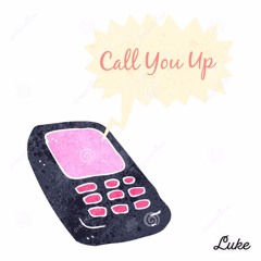 Call You Up