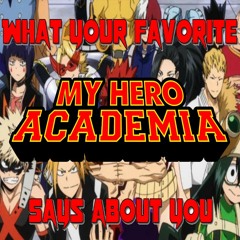 What Your Favourite My Hero Academia Character Says About You