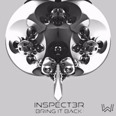 Inspect3r - Bring It Back (Ft. Duke Blazer)