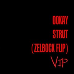 Ookay - STRUT (Zelbock MAS CERDO Flip)[ELROOM RECORDS PREMIERE]