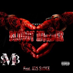 Bloody Murda (Feat. ATS Suace)