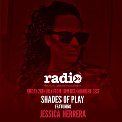 Shades Of Play Podcast 22 : Jessica Herrera