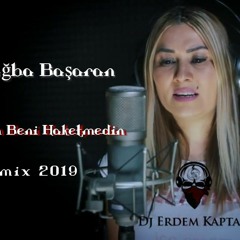 Tuğba Başaran Sen Beni Haketmedin Remix Dj Erdem Kaptan ft Dj Mehmet Tkne